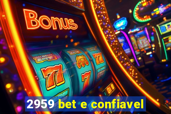 2959 bet e confiavel